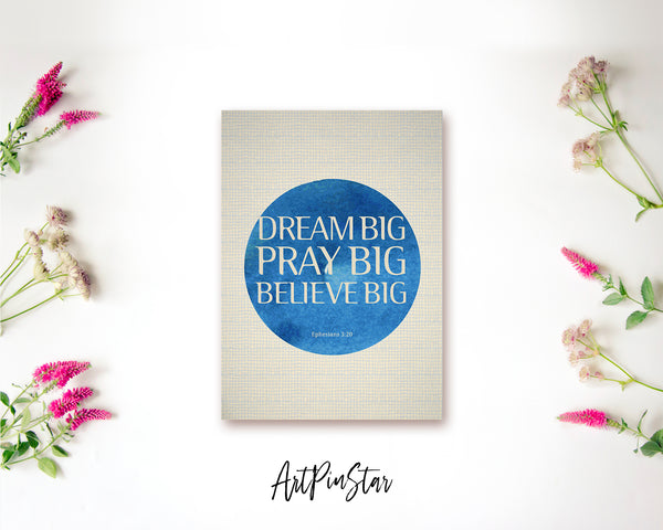 Dream big pray big believe big Bible Verse Customized Greeting Card