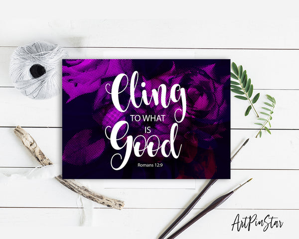 Cling to what is good Romans 12:9 Bible Verse Customized Greeting Card