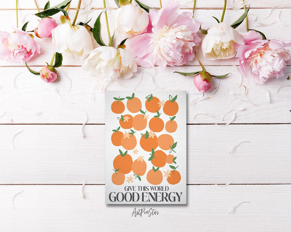 Give this world good energy Flower Quote Customized Gift Cards
