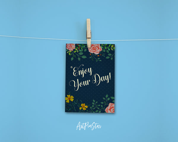 Enjoy your day Life Quote Customized Greeting Cards