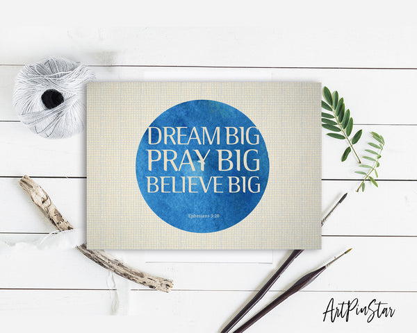 Dream big pray big believe big Bible Verse Customized Greeting Card