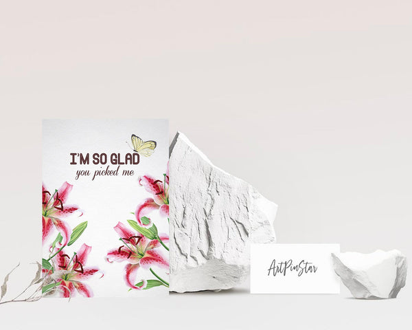 I'm so glad you picked me Flower Quote Customized Gift Cards