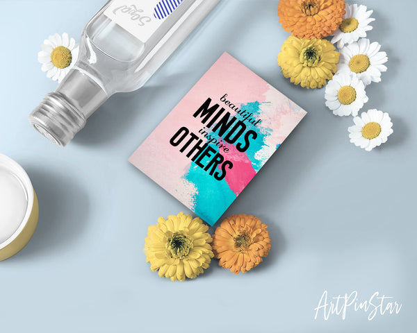 Beautiful minds inspire others Inspirational Quote Customized Greeting Cards