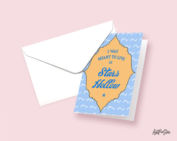 I was meant to live in stars hollow Funny Quote Customized Greeting Cards