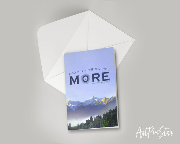 God wil never give you more than you can handle Bible Verse Customized Greeting Card