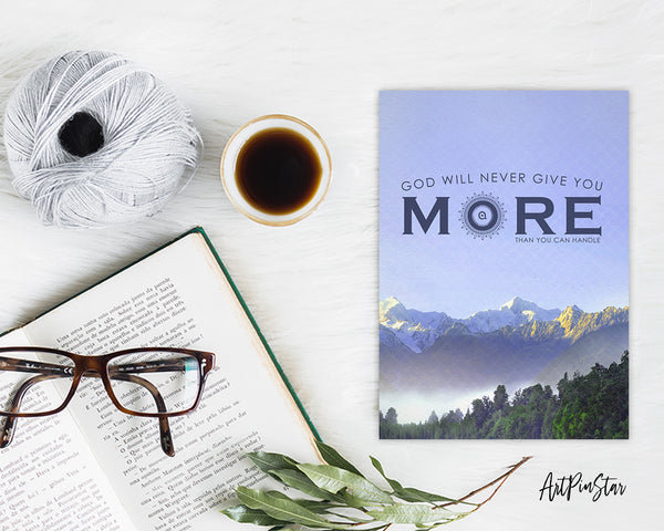 God wil never give you more than you can handle Bible Verse Customized Greeting Card