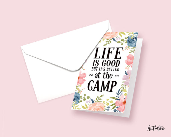 Life is good but it's better at the camp Funny Quote Customized Greeting Cards