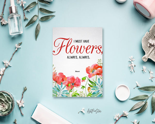 I must have flowers, always, always Monet Flower Quote Customized Gift Cards