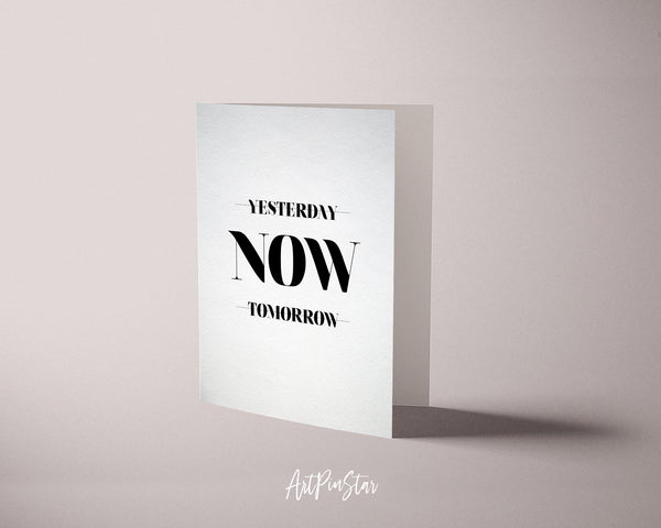 Yesterday Now Tomorrow Motivational Quote Customized Greeting Cards