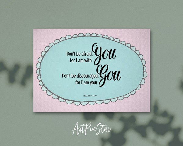 Don't be afraid for I am with you Isaiah 41:10 Bible Verse Customized Greeting Card