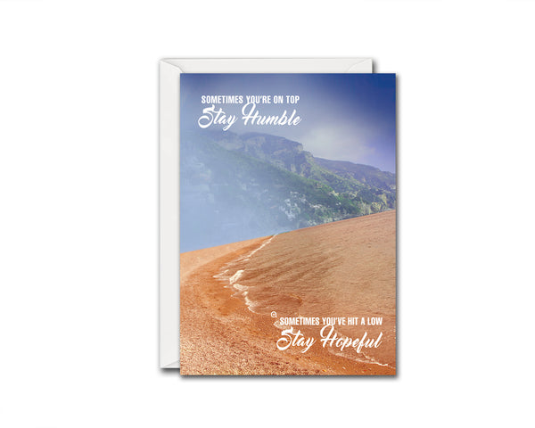 Sometimes you're on top stay humble Inspirational Quote Customized Greeting Cards