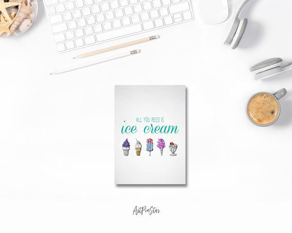 All you need is ice cream Food Customized Gift Cards