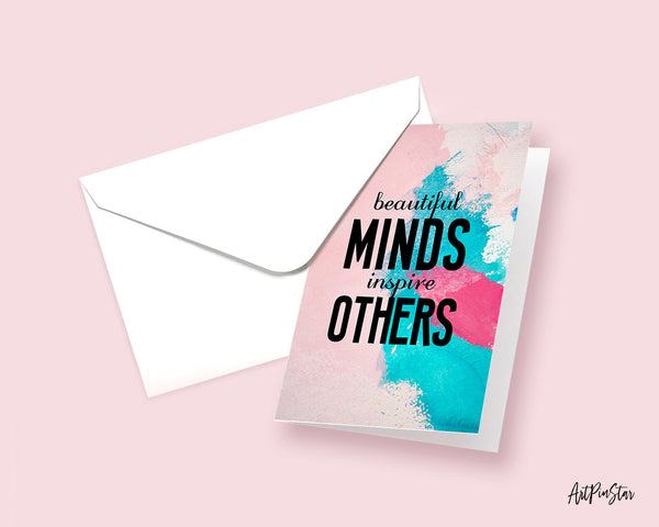 Beautiful minds inspire others Inspirational Quote Customized Greeting Cards