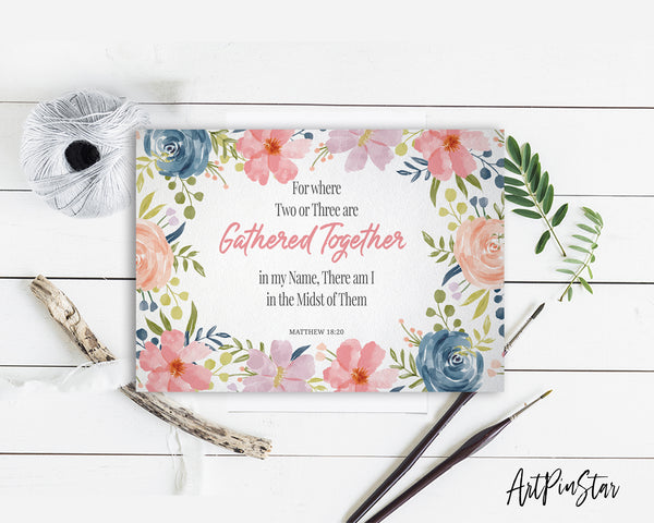 For Where Two or Three Are Gathered Together Matthew 18:20 Bible Verse Customized Greeting Card