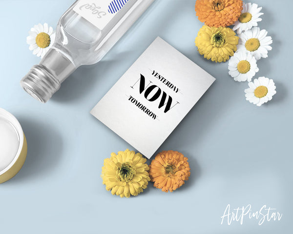 Yesterday Now Tomorrow Motivational Quote Customized Greeting Cards