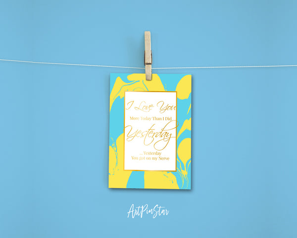 I love you more today than I did yesterday Lyrics Quote Customized Greeting Cards