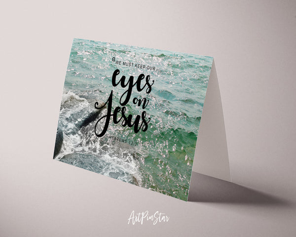 We must keep our eyes on Jesus Hebrews 12:2 Bible Verse Customized Greeting Card