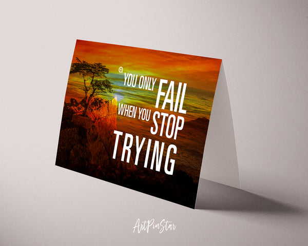 You only fail when you stop trying Bible Verse Customized Greeting Card