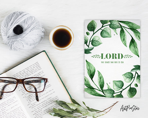 Lord, let them see you in me Bible Verse Customized Greeting Card