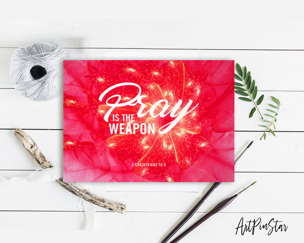 Pray is the weapon 2 Corinthians 10:4 Bible Verse Customized Greeting Card