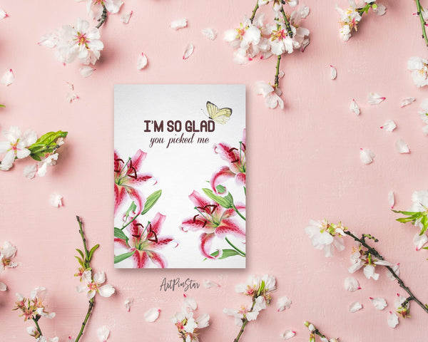 I'm so glad you picked me Flower Quote Customized Gift Cards