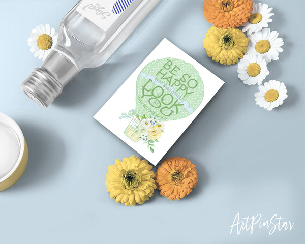 Be so happy that when others look at you they become happy Happiness Customized Greeting Card