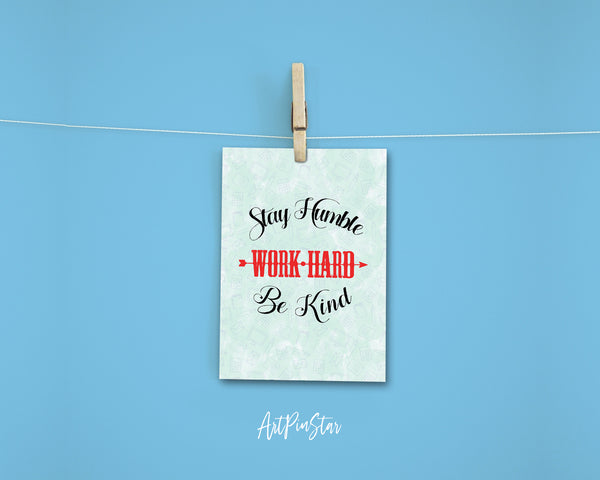 Stay humble work hard be kind Inspirational Quote Customized Greeting Cards