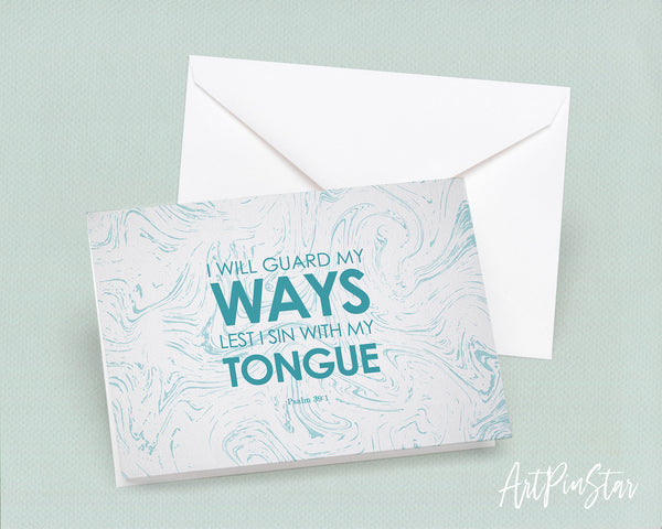 I will guard my ways lest I sin with my tongue Psalm 39:1 Bible Verse Customized Greeting Card