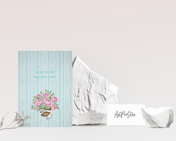 I hope you feel beautiful today Flower Quote Customized Gift Cards
