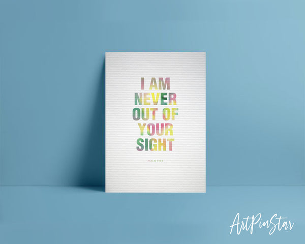 I am never out of your sight Psalm 139:3 Bible Verse Customized Greeting Card