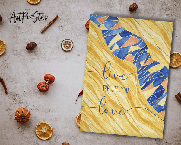 Live the life you love Artwork Greeting Cards Personalized Art Prints Posters