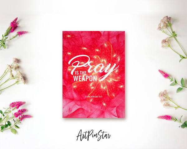 Pray is the weapon 2 Corinthians 10:4 Bible Verse Customized Greeting Card