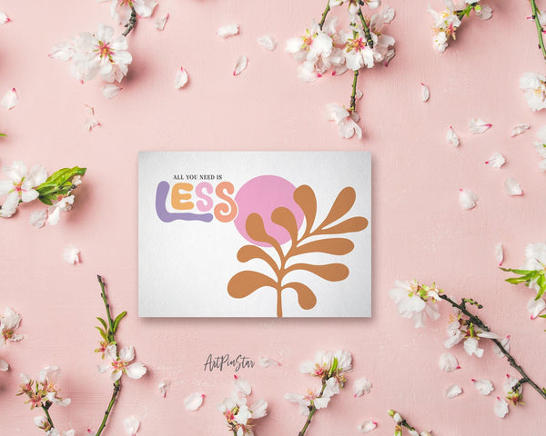 All you nedd is less Flower Quote Customized Gift Cards