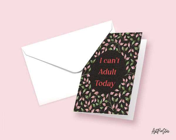 I can't adult today Funny Quote Customized Greeting Cards