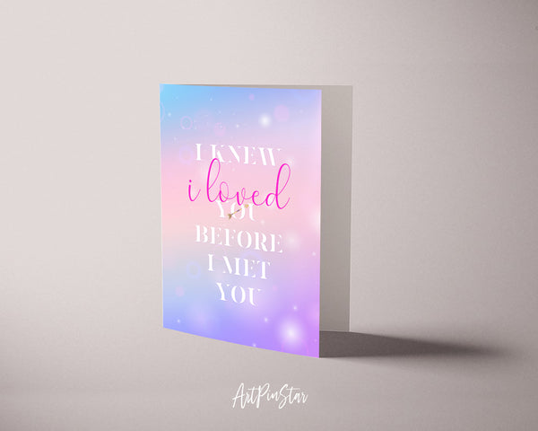 I knew I loved you before I met you Savage Garden Lyrics Quote Customized Greeting Cards