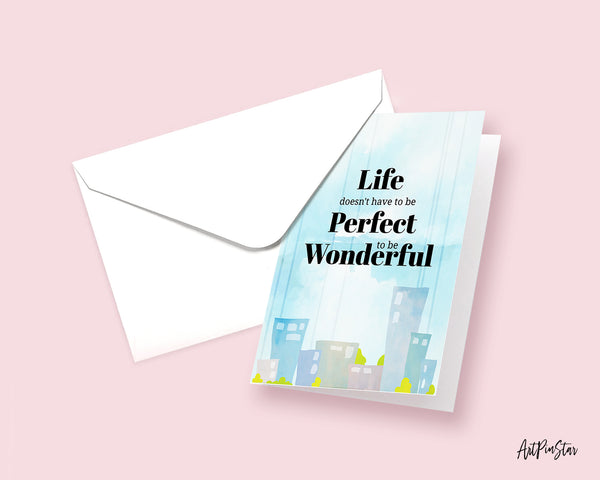 Life doesn't have to be perfect to be wonderful Inspirational Quote Customized Greeting Cards
