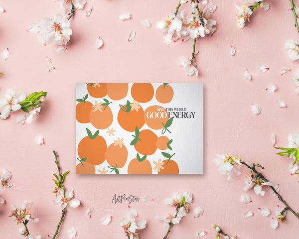 Give this world good energy Flower Quote Customized Gift Cards