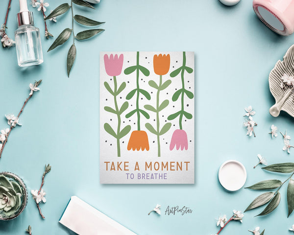 Take a moment to breathe Flower Quote Customized Gift Cards
