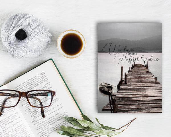 We have because He first loved us Bible Verse Customized Greeting Card