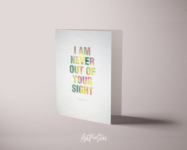 I am never out of your sight Psalm 139:3 Bible Verse Customized Greeting Card