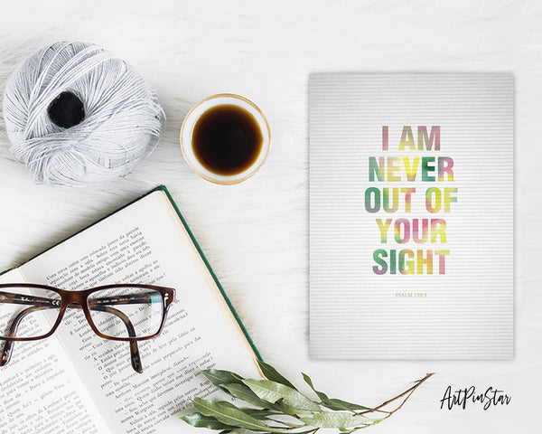 I am never out of your sight Psalm 139:3 Bible Verse Customized Greeting Card