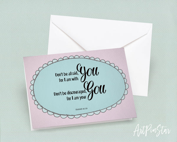 Don't be afraid for I am with you Isaiah 41:10 Bible Verse Customized Greeting Card