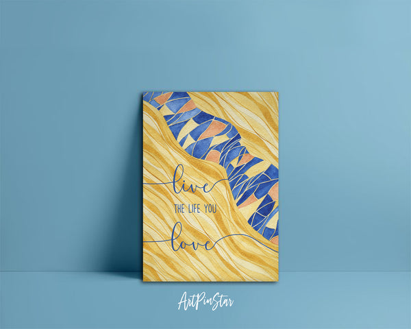 Live the life you love Artwork Greeting Cards Personalized Art Prints Posters