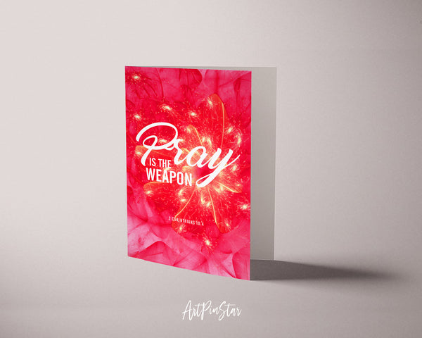 Pray is the weapon 2 Corinthians 10:4 Bible Verse Customized Greeting Card