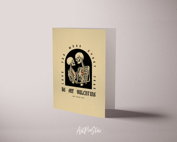 Be My Valentine, Love You More Every Year Customized Greeting Card