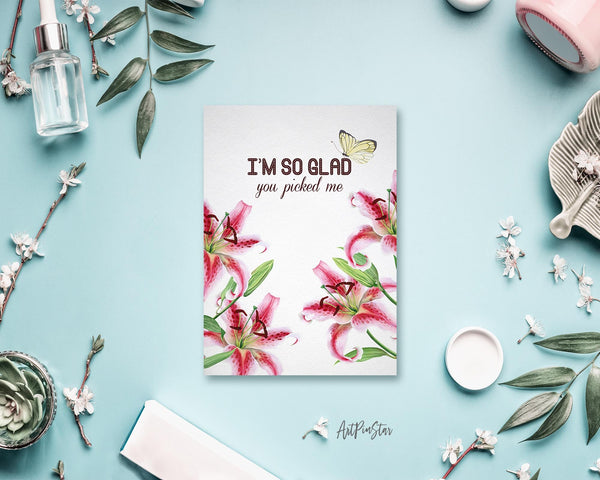 I'm so glad you picked me Flower Quote Customized Gift Cards