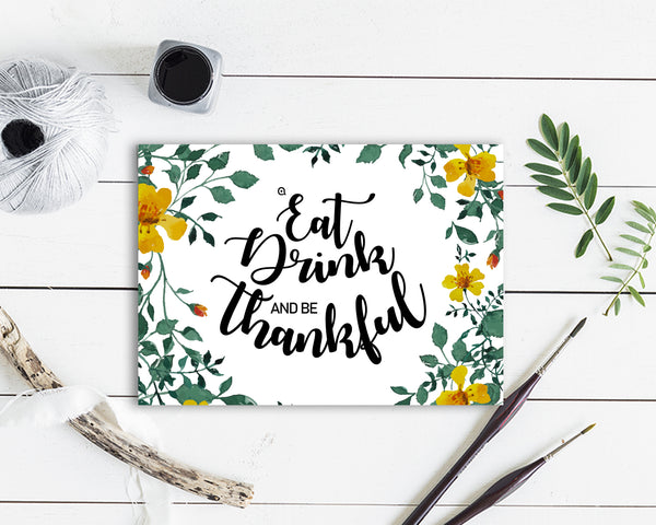 Eat drink and be thankful Thanksgiving Quote Customized Greeting Cards