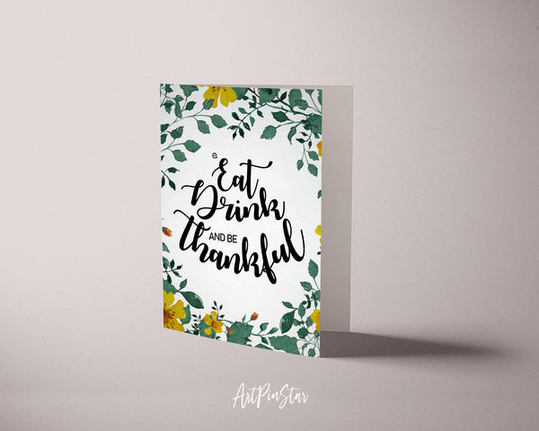 Eat drink and be thankful Thanksgiving Quote Customized Greeting Cards