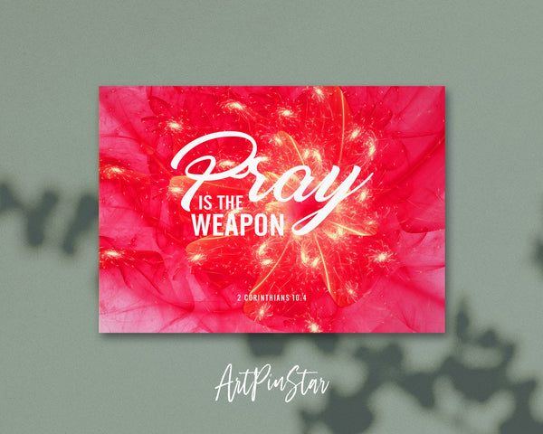 Pray is the weapon 2 Corinthians 10:4 Bible Verse Customized Greeting Card