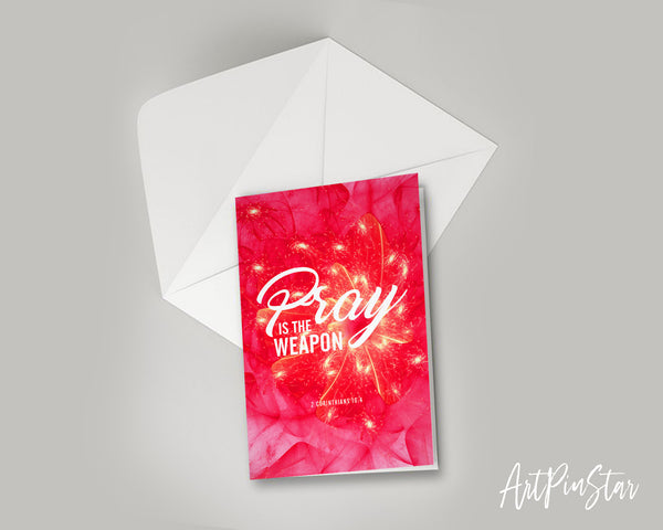 Pray is the weapon 2 Corinthians 10:4 Bible Verse Customized Greeting Card